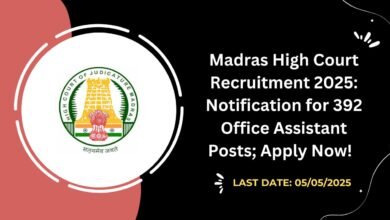 Madras High Court Recruitment 2025 Notification for 392 Office Assistant Posts; Apply Now!