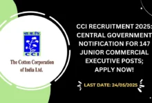 CCI Recruitment 2025 Central Government Notification for 147 Junior Commercial Executive Posts; Apply Now!