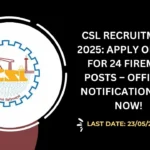 CSL Recruitment 2025 Apply Online for 24 Fireman Posts – Official Notification Out Now!