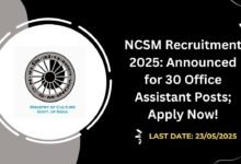 NCSM Recruitment 2025 Announced for 30 Office Assistant Posts; Apply Now!