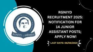 Read more about the article RGNIYD Recruitment 2025: Notification for 14 Junior Assistant Posts; Apply Now!