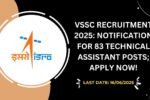 VSSC Recruitment 2025 Notification for 83 Technical Assistant Posts; Apply Now!