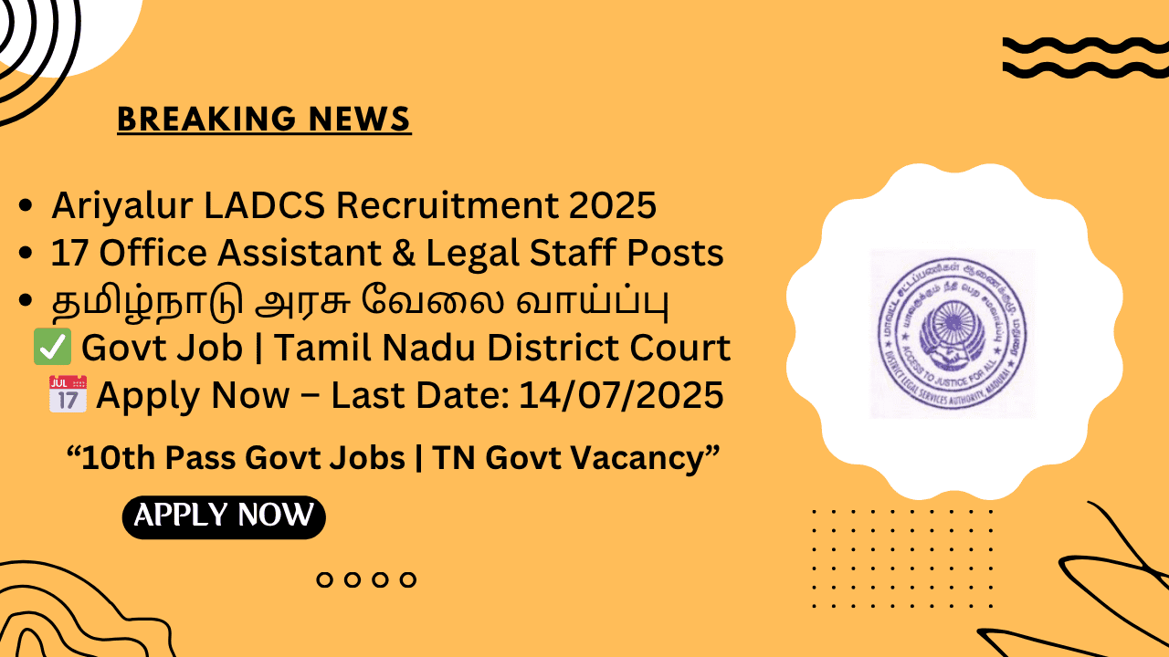 Ariyalur LADCS Recruitment 2025 Official Notification for 17 Office Assistant Posts; Apply Now!