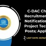 C-DAC Chennai Recruitment 2025 Notification for 87 Project Technician Posts; Apply Now!