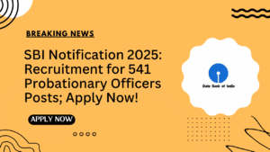 Read more about the article SBI Notification 2025: Recruitment for 541 Probationary Officers Posts; Apply Now!