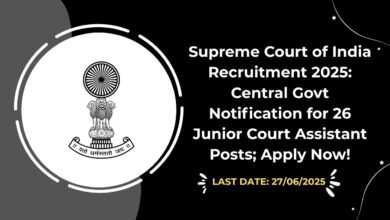Supreme Court of India Recruitment 2025 Central Govt Notification for 26 Junior Court Assistant Posts; Apply Now!