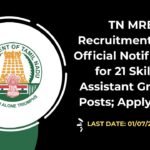 TN MRB Recruitment 2025 Official Notification for 21 Skilled Assistant Grade-II Posts; Apply Now!