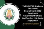 TNPSC CTSE (Diploma ITI Level) Recruitment 2025 Tamilnadu Government Official Notification 1910 Posts; Apply Now!