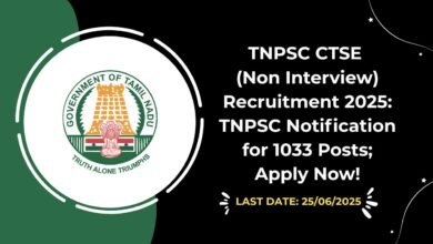 TNPSC CTSE (Non Interview) Recruitment 2025 TNPSC Notification for 1033 Posts; Apply Now!