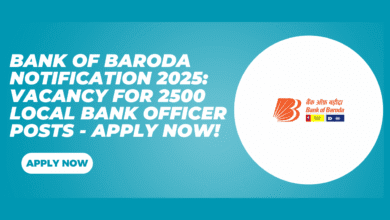 Bank of Baroda Notification 2025 Vacancy for 2500 Local Bank Officer Posts - Apply Now!