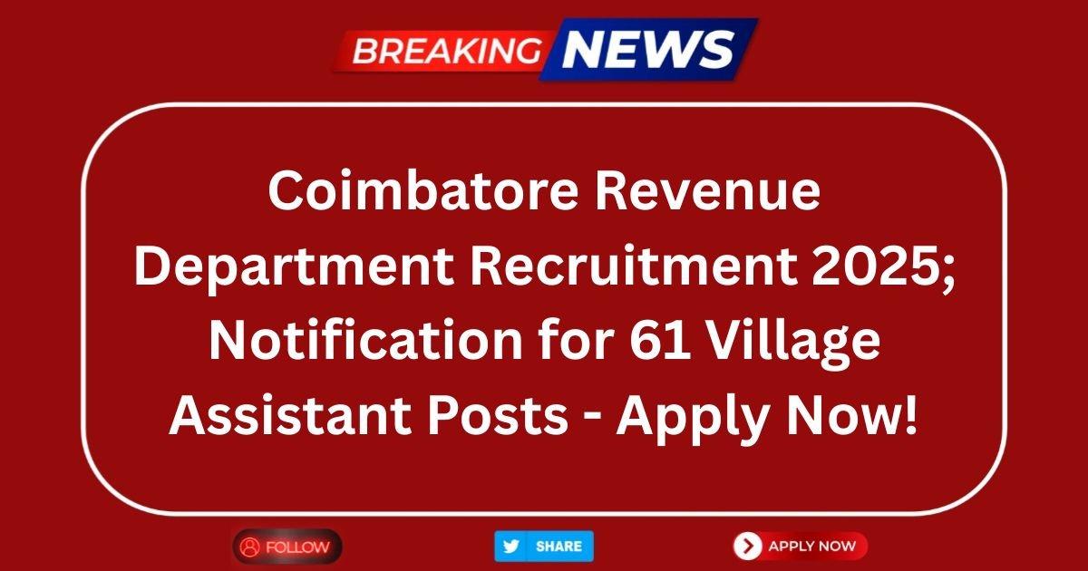 Coimbatore Revenue Department Recruitment 2025, Village Assistant Posts 