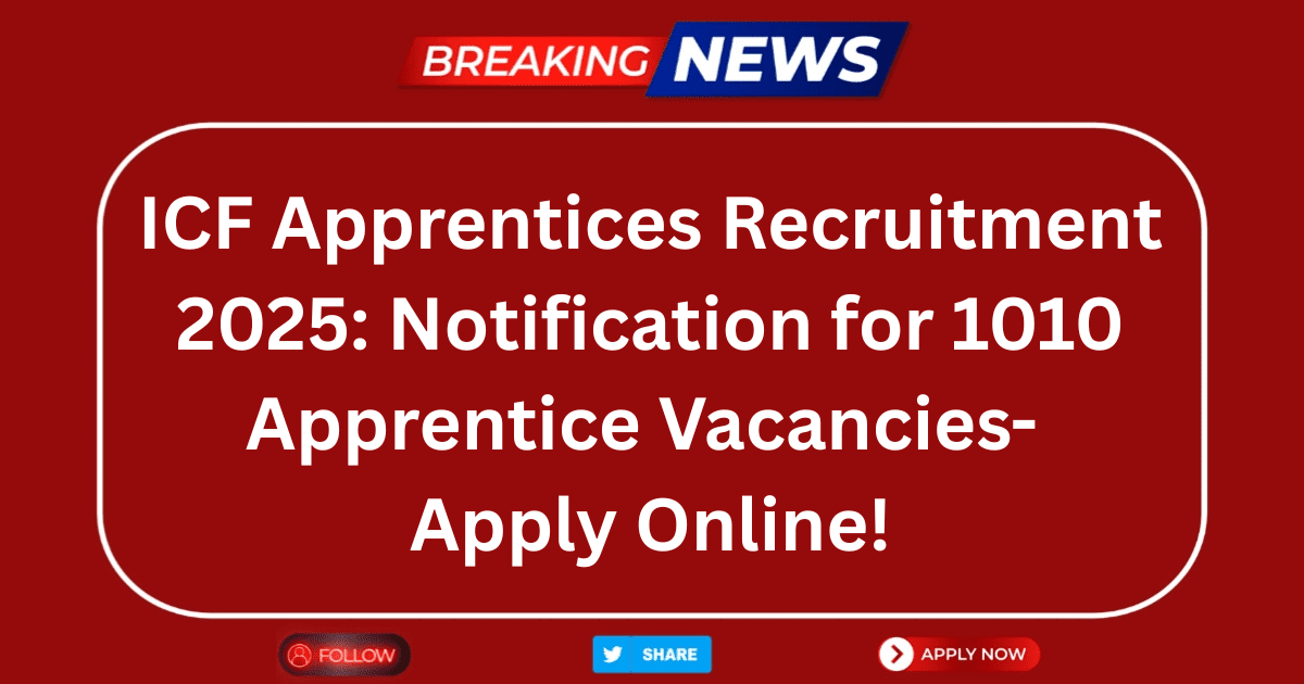ICF Apprentices Recruitment 2025