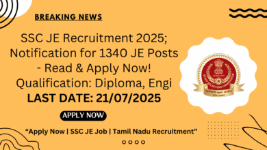SSC JE Recruitment 2025; Notification for 1340 JE Posts - Read & Apply Now!