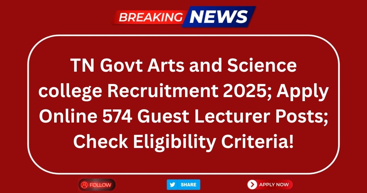TN Govt Arts and Science college Recruitment 2025