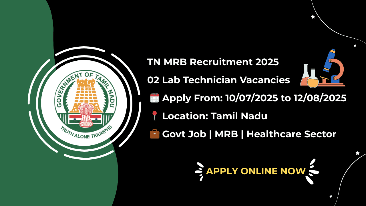 TN MRB Recruitment 2025 Notification for Lab Technician Posts - Apply Online!