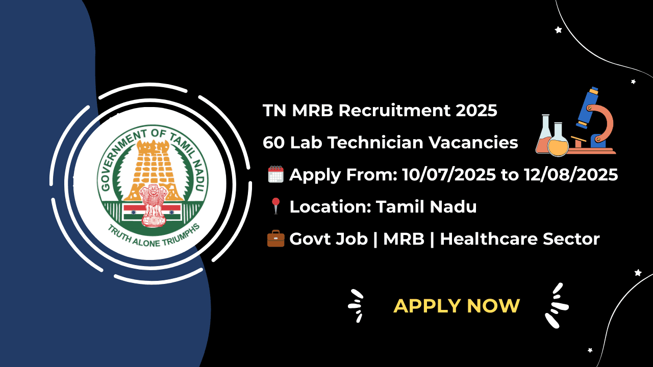 TN MRB Recruitment 2025 Vacancy for 60 Lab Technician Posts - Apply Online!