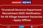 Tirunelveli Revenue Department Recruitment 2025, Village Assistant Vacancies