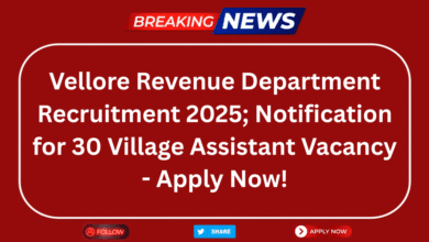 Vellore Revenue Department Recruitment 2025; Notification for 30 Village Assistant Vacancy - Apply Now!