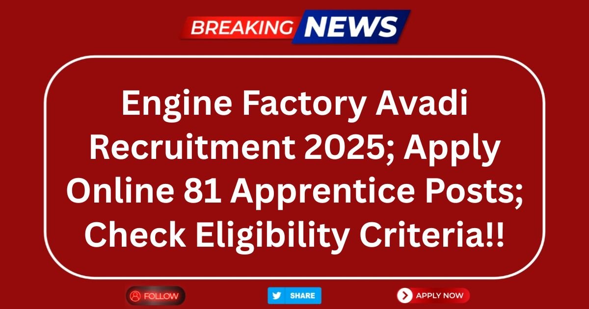 Engine Factory Avadi Recruitment 2025