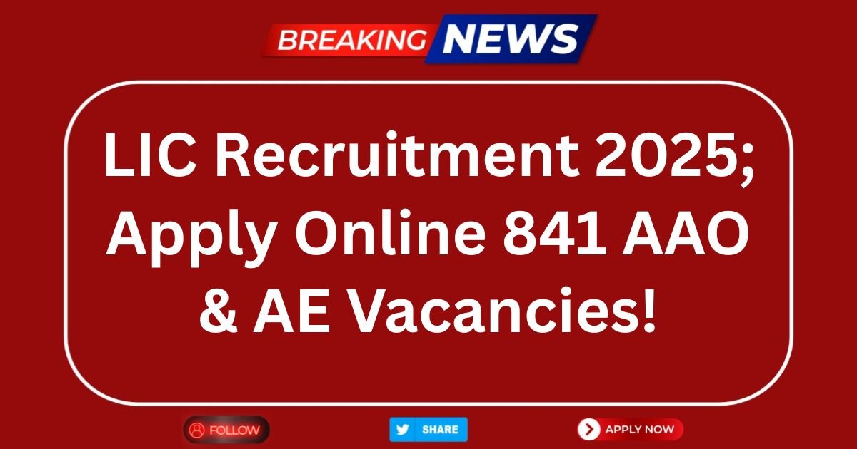 LIC Recruitment 2025