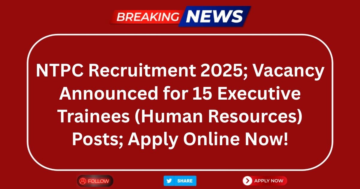 NTPC Recruitment 2025