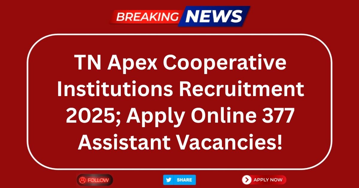 TN Apex Cooperative Institutions Recruitment 2025