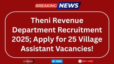 Theni Revenue Department Recruitment 2025; Apply for 25 Village Assistant Vacancies!